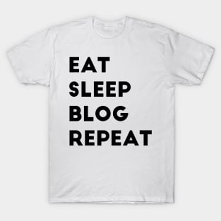 Eat Sleep Blog Repeat T-Shirt